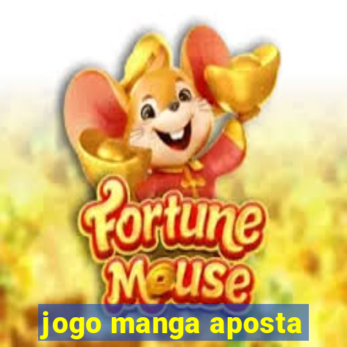 jogo manga aposta